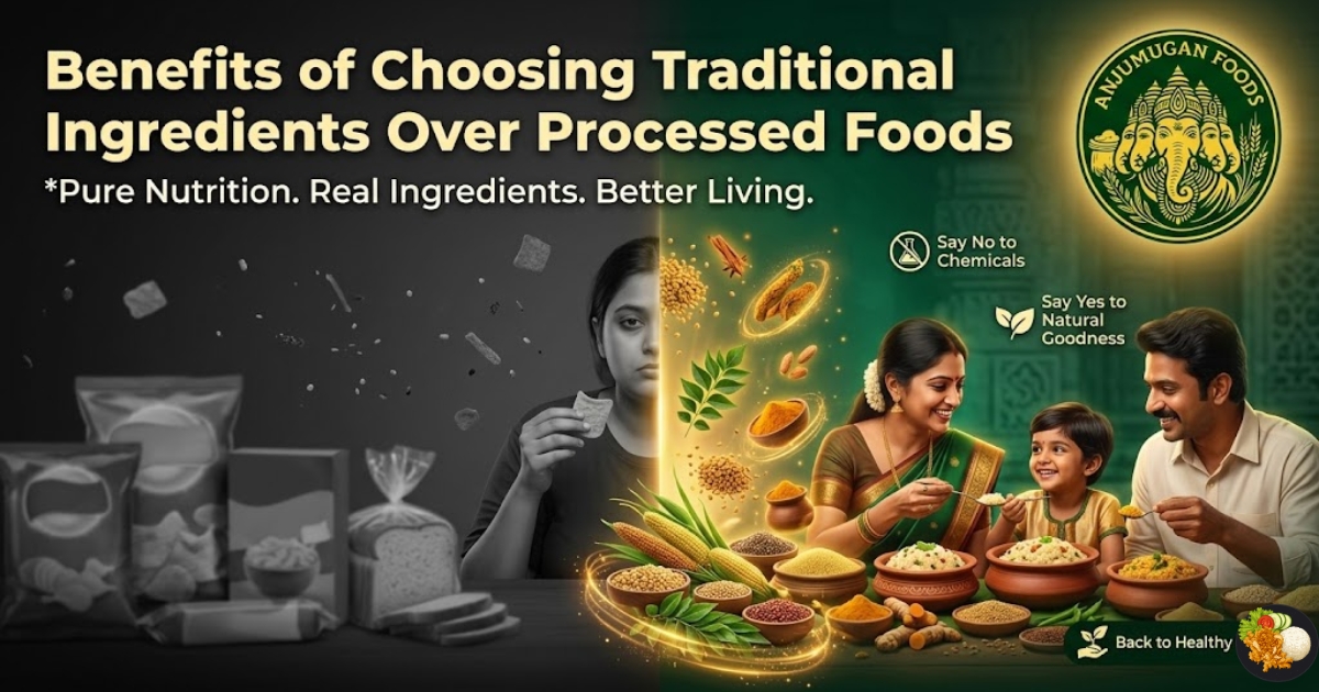 Benefits of Choosing Traditional Ingredients Over Processed Foods